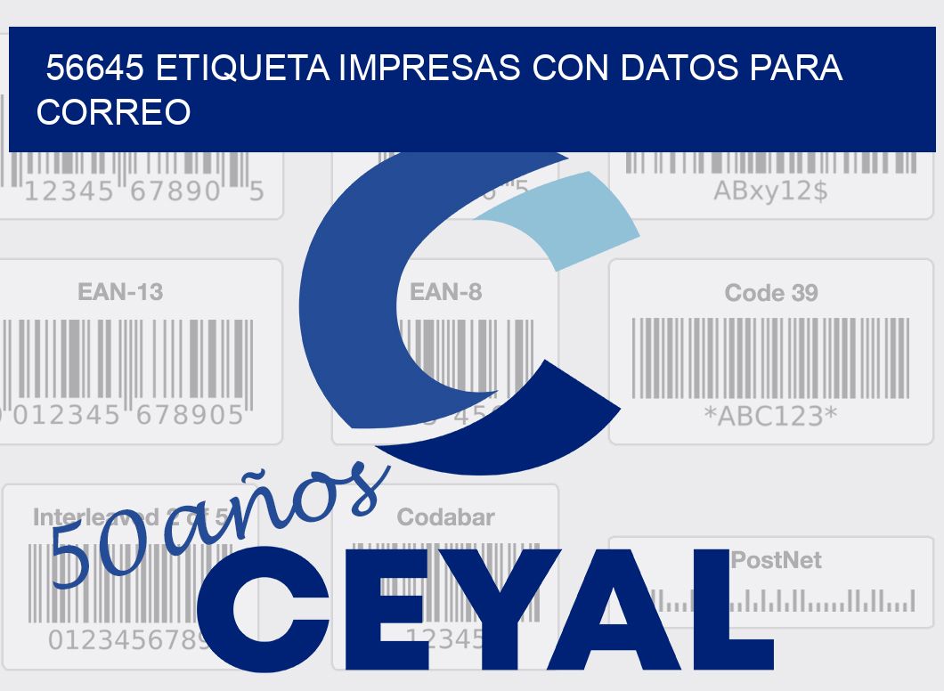 56645 ETIQUETA IMPRESAS CON DATOS PARA CORREO
