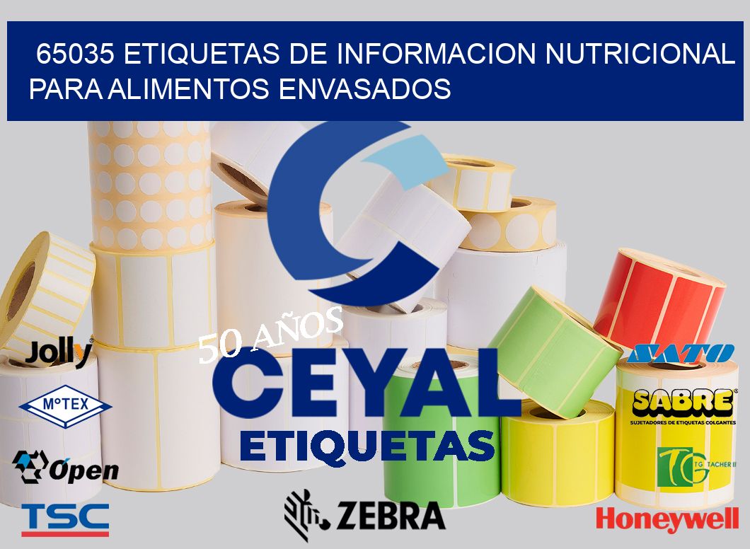 65035 ETIQUETAS DE INFORMACION NUTRICIONAL PARA ALIMENTOS ENVASADOS
