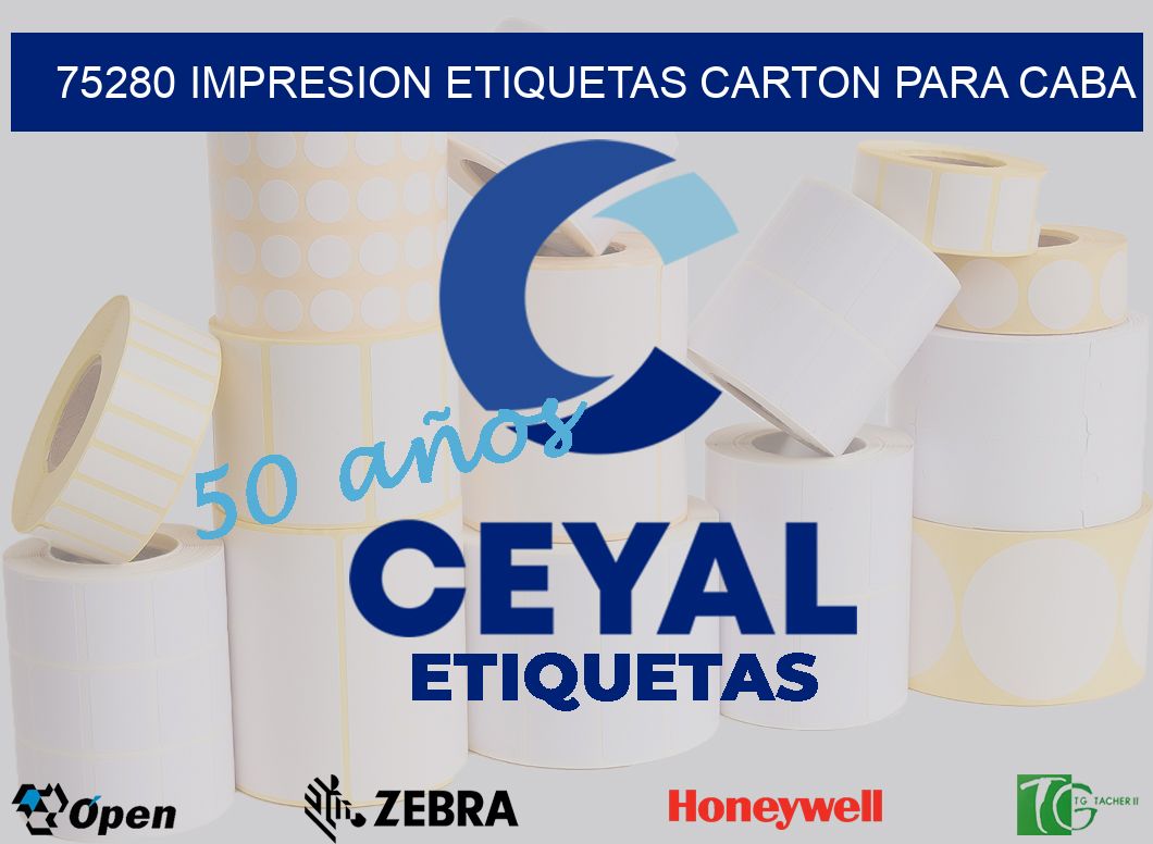 75280 IMPRESION ETIQUETAS CARTON PARA CABA