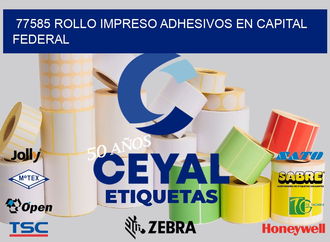 77585 ROLLO IMPRESO ADHESIVOS EN CAPITAL FEDERAL