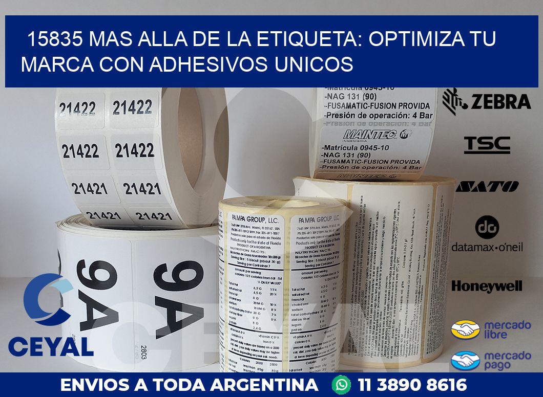 15835 MAS ALLA DE LA ETIQUETA: OPTIMIZA TU MARCA CON ADHESIVOS UNICOS