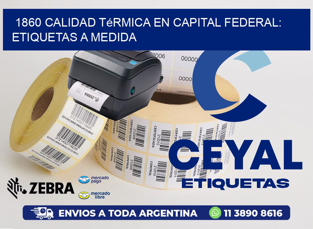 1860 Calidad Térmica en Capital Federal: Etiquetas a Medida