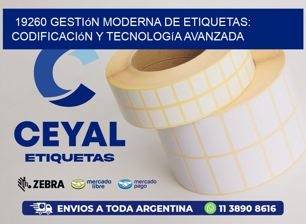 19260 Gestión Moderna de Etiquetas: Codificación y Tecnología Avanzada