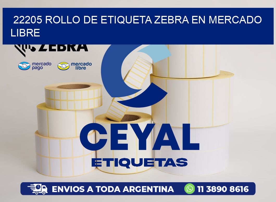 22205 ROLLO DE ETIQUETA ZEBRA EN MERCADO LIBRE