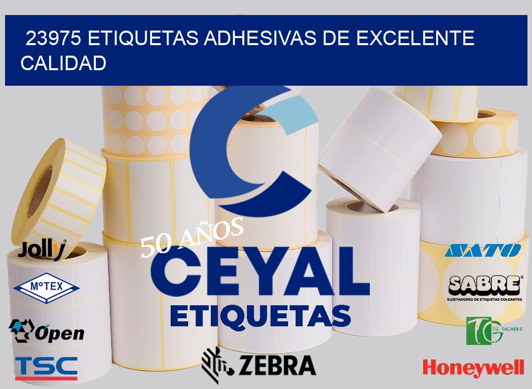 23975 ETIQUETAS ADHESIVAS DE EXCELENTE CALIDAD