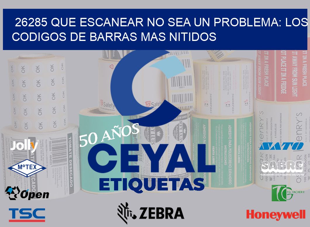 26285 QUE ESCANEAR NO SEA UN PROBLEMA: LOS CODIGOS DE BARRAS MAS NITIDOS