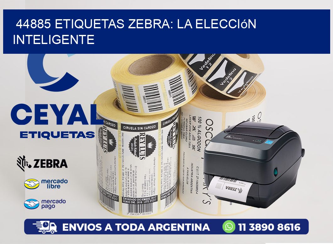 44885 Etiquetas Zebra: La Elección Inteligente