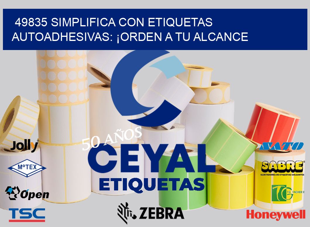 49835 Simplifica con Etiquetas Autoadhesivas: ¡Orden a tu Alcance