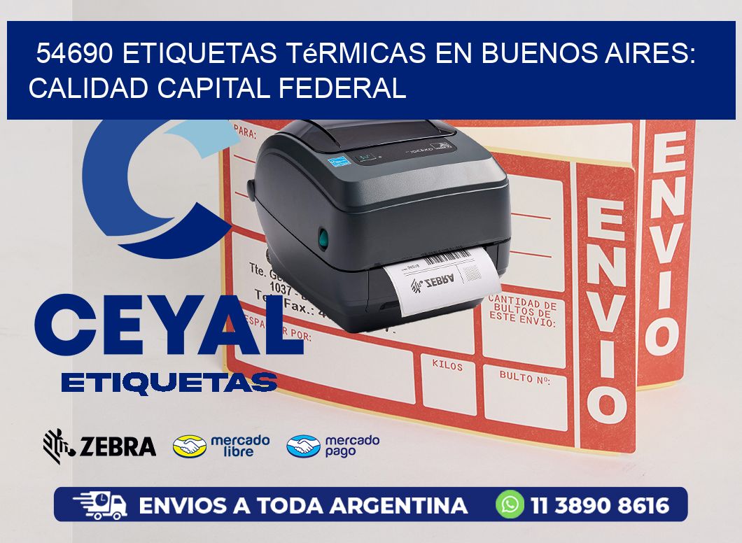 54690 Etiquetas Térmicas en Buenos Aires: Calidad Capital Federal
