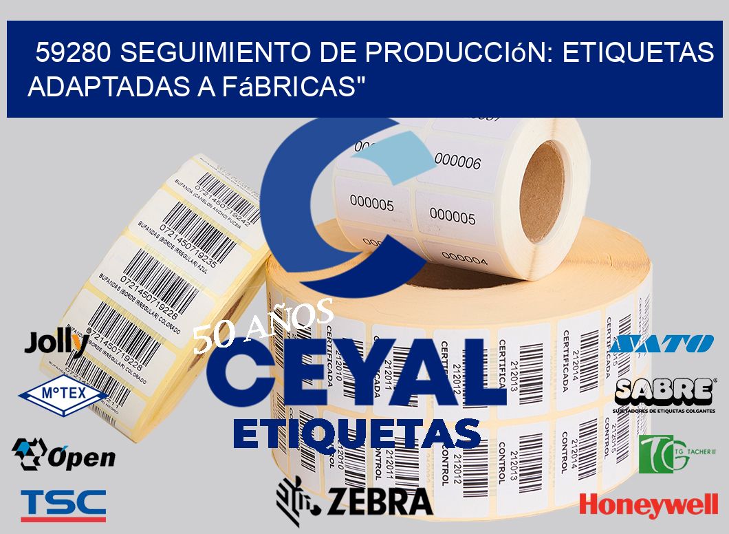 59280 Seguimiento de Producción: Etiquetas Adaptadas a Fábricas»