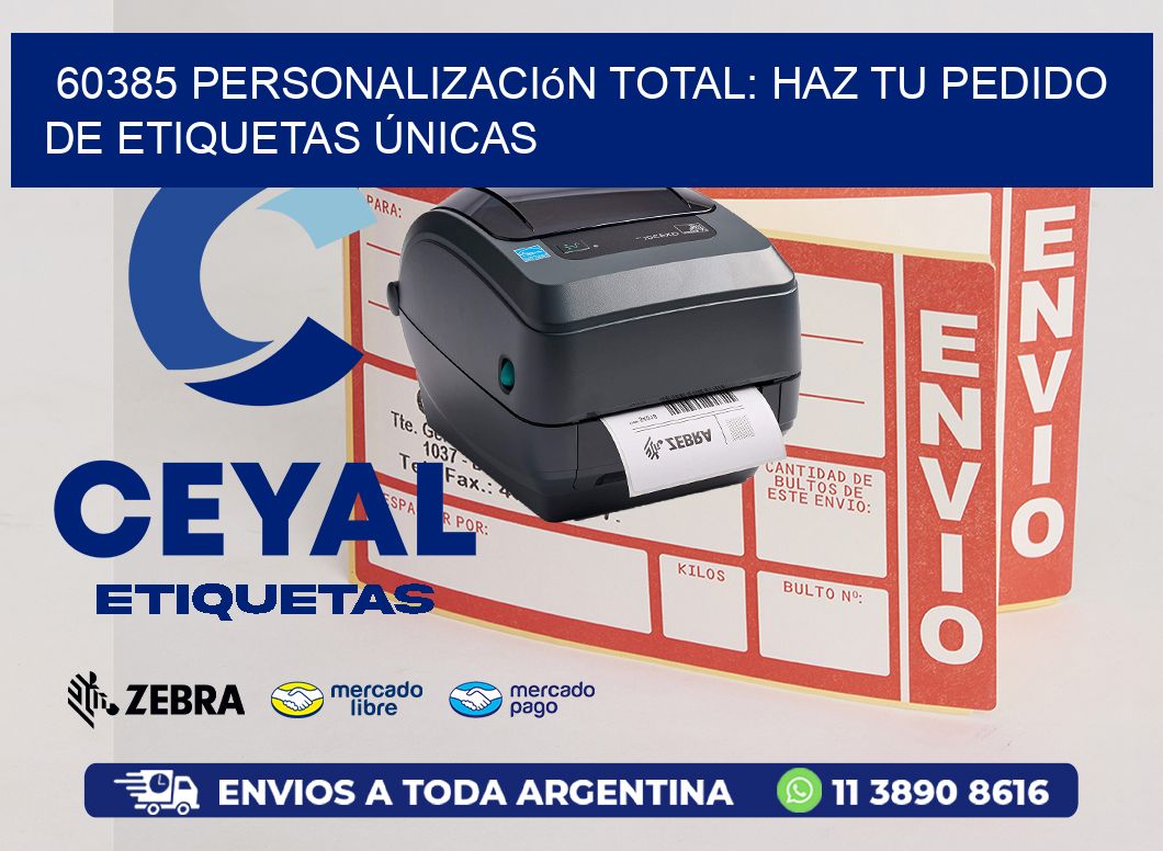 60385 Personalización Total: Haz tu Pedido de Etiquetas Únicas