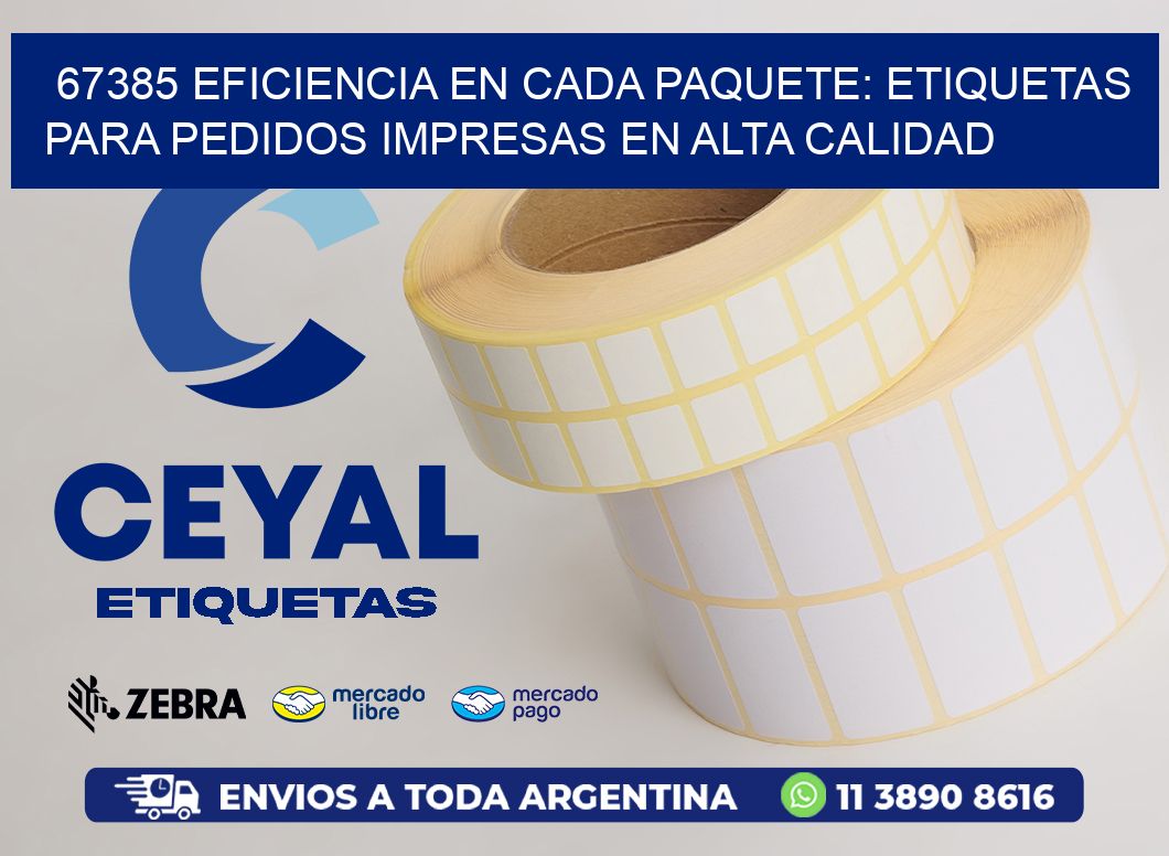 67385 EFICIENCIA EN CADA PAQUETE: ETIQUETAS PARA PEDIDOS IMPRESAS EN ALTA CALIDAD
