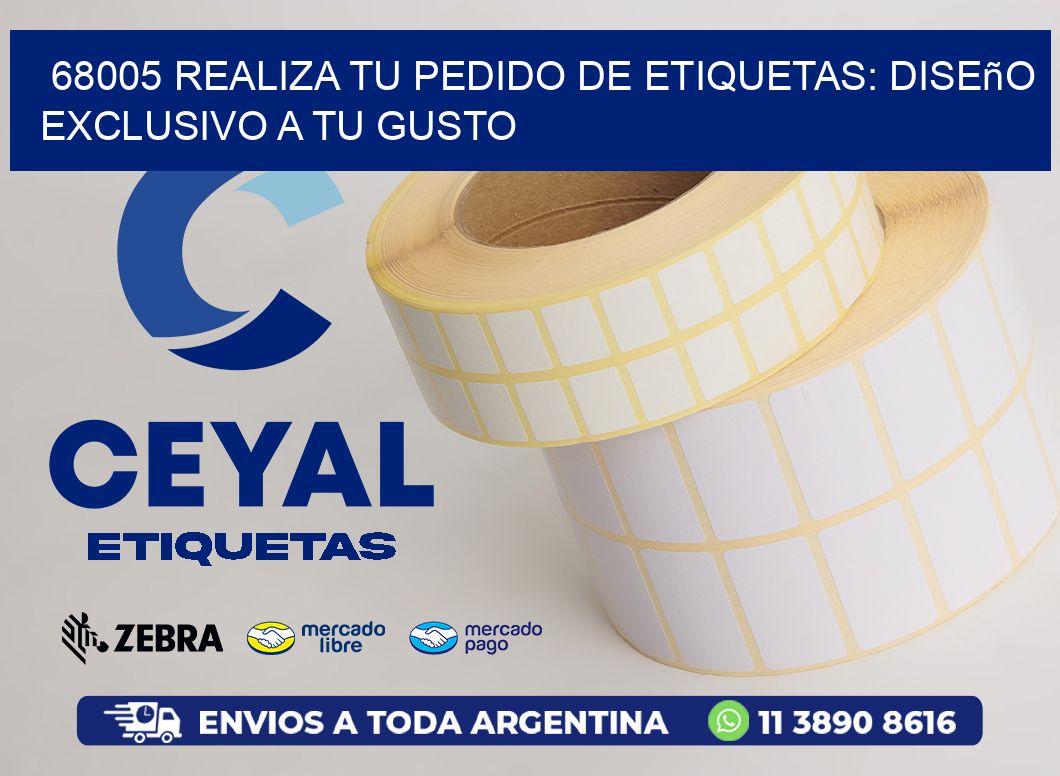 68005 Realiza tu Pedido de Etiquetas: Diseño Exclusivo a tu Gusto
