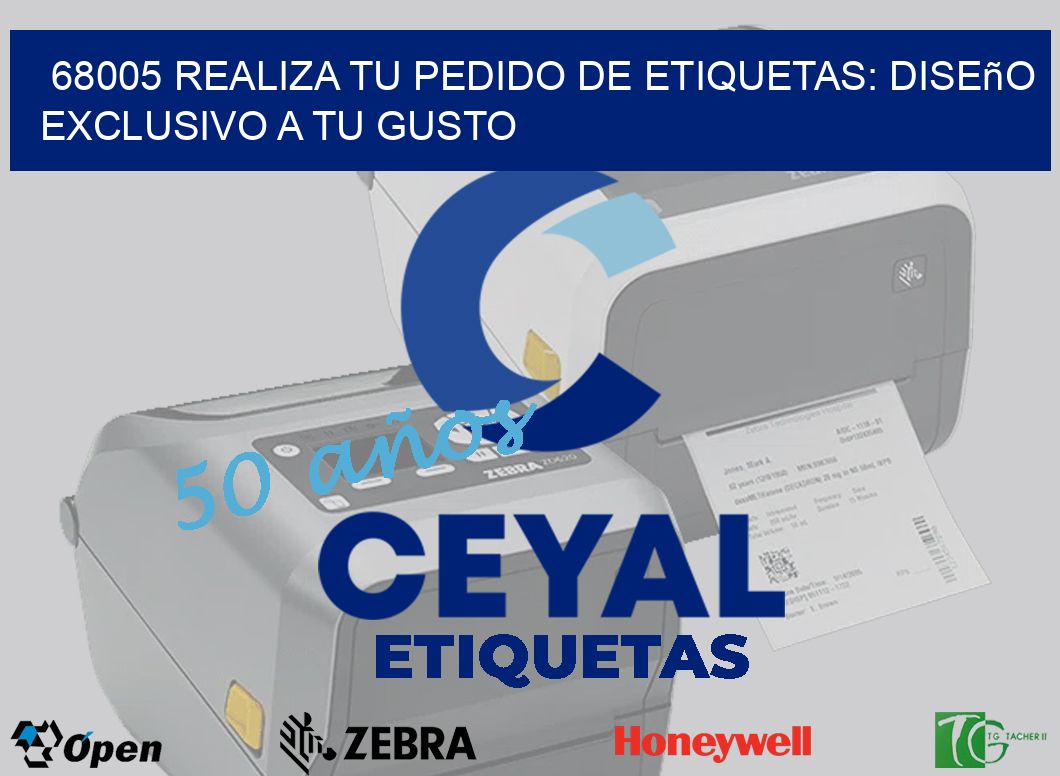 68005 Realiza tu Pedido de Etiquetas: Diseño Exclusivo a tu Gusto