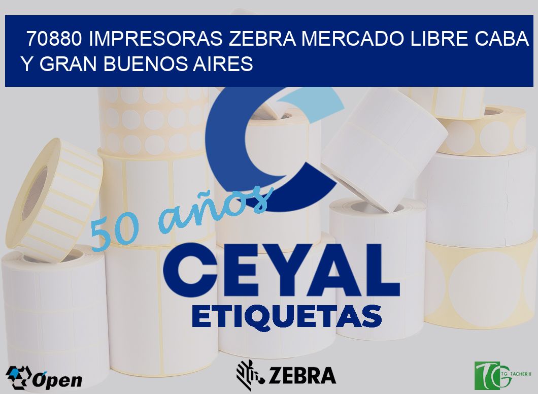 70880 IMPRESORAS ZEBRA MERCADO LIBRE CABA Y GRAN BUENOS AIRES
