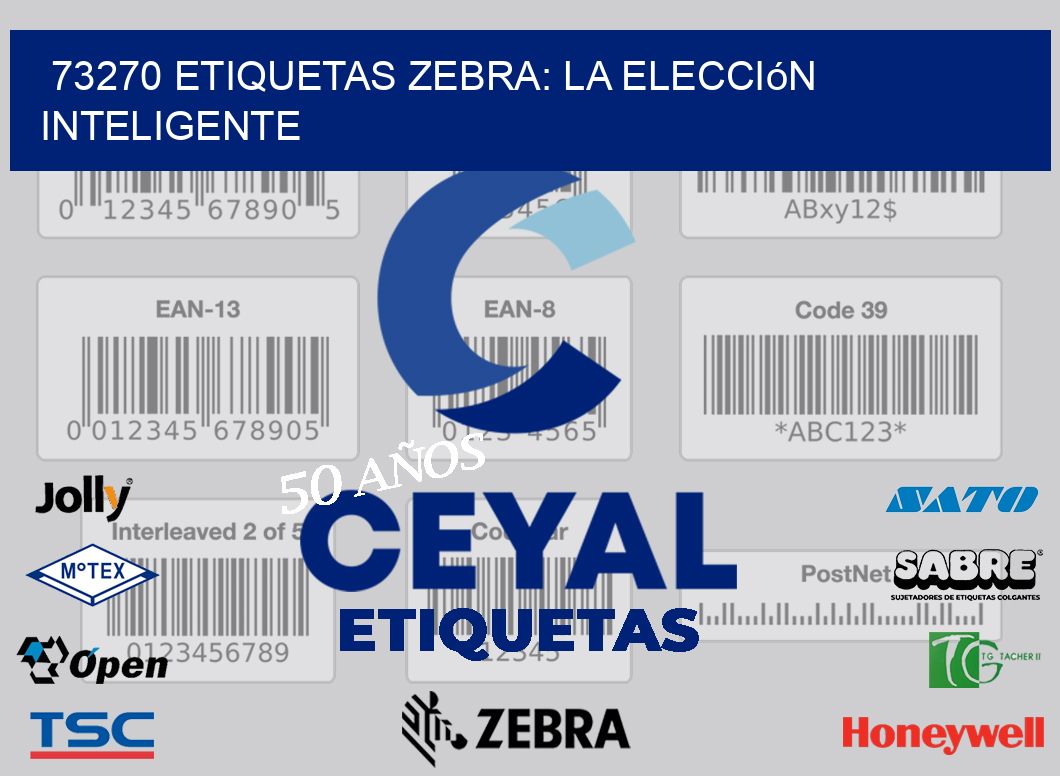 73270 Etiquetas Zebra: La Elección Inteligente