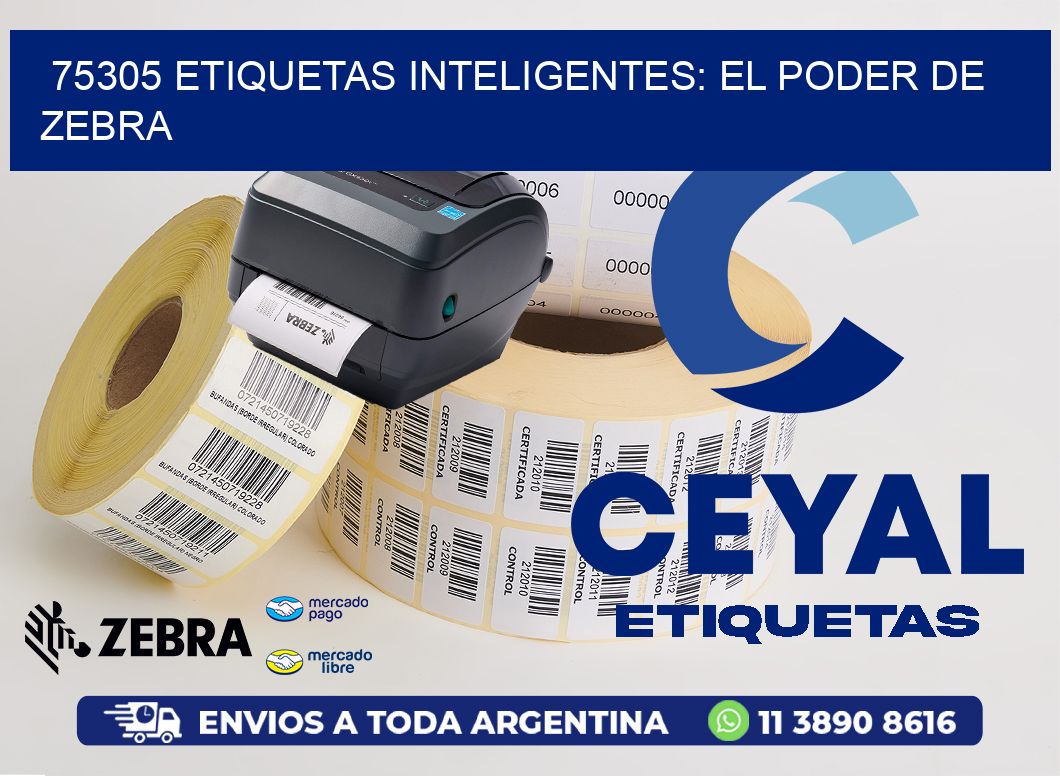 75305 Etiquetas Inteligentes: El Poder de Zebra