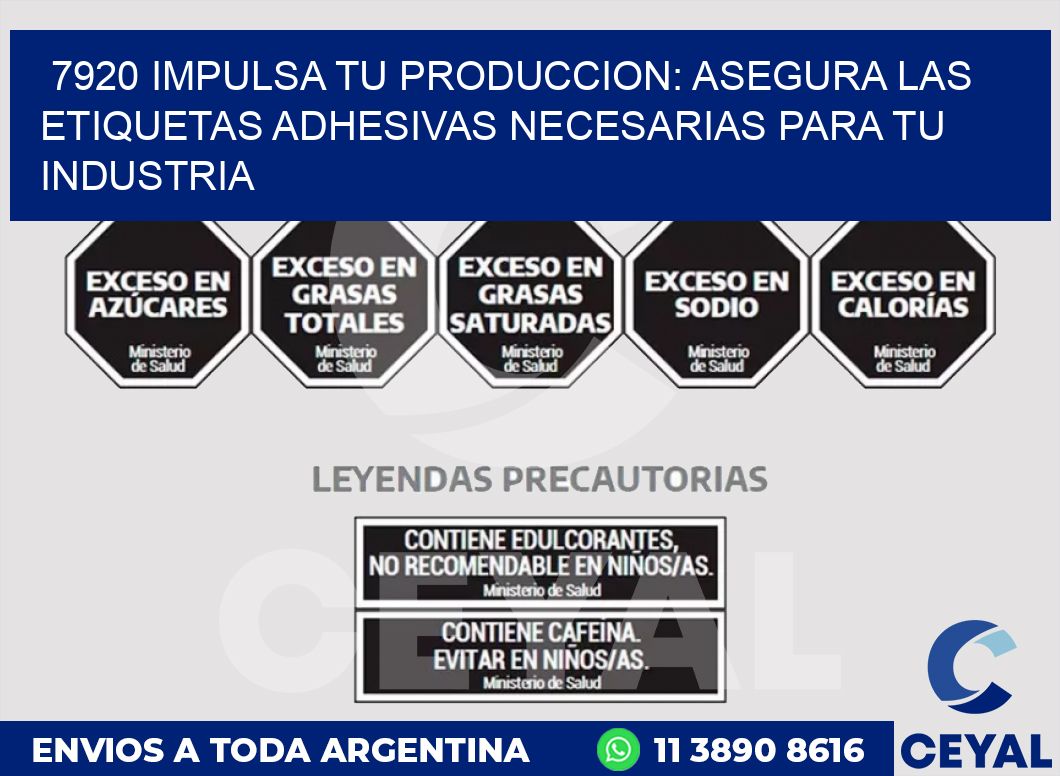 7920 IMPULSA TU PRODUCCION: ASEGURA LAS ETIQUETAS ADHESIVAS NECESARIAS PARA TU INDUSTRIA