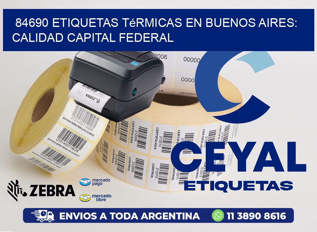 84690 Etiquetas Térmicas en Buenos Aires: Calidad Capital Federal