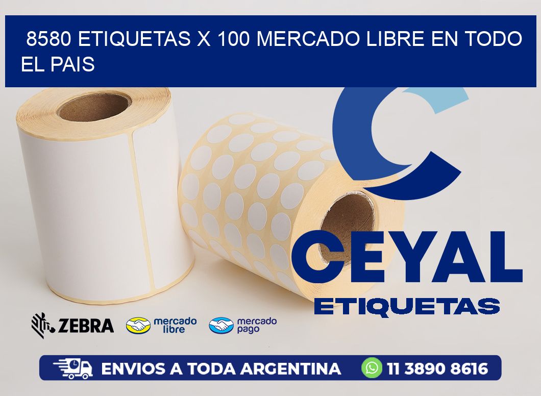 8580 ETIQUETAS X 100 MERCADO LIBRE EN TODO EL PAIS