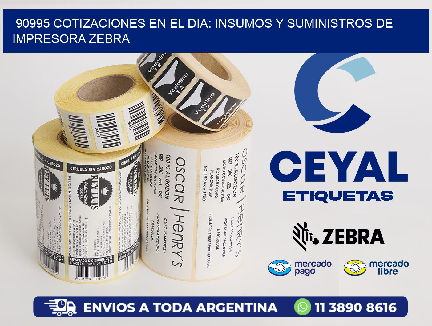 90995 COTIZACIONES EN EL DIA: INSUMOS Y SUMINISTROS DE IMPRESORA ZEBRA