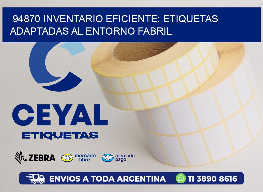94870 Inventario Eficiente: Etiquetas Adaptadas al Entorno Fabril