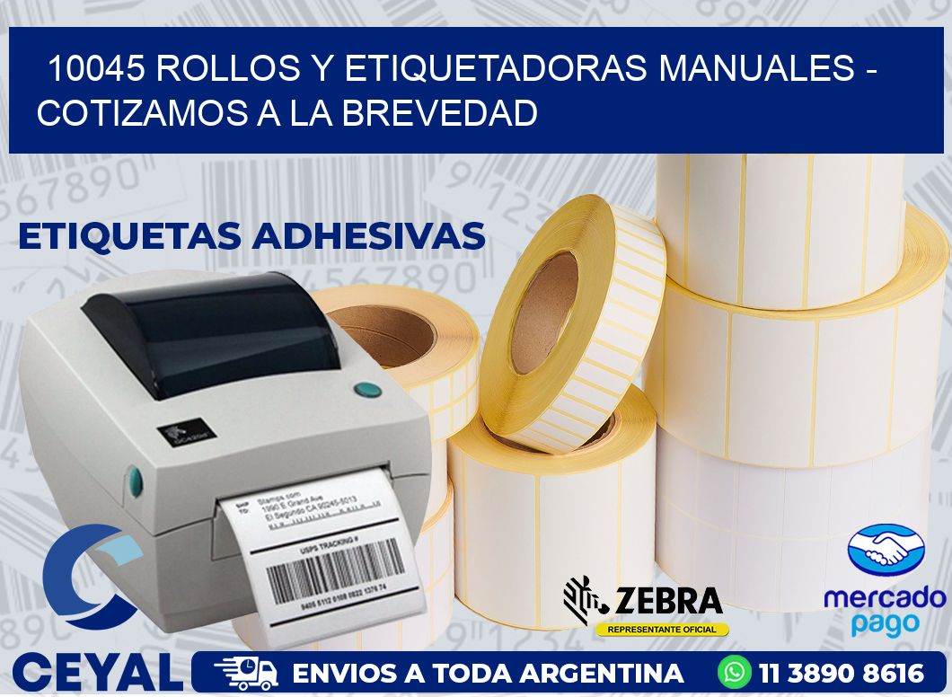 10045 ROLLOS Y ETIQUETADORAS MANUALES - COTIZAMOS A LA BREVEDAD