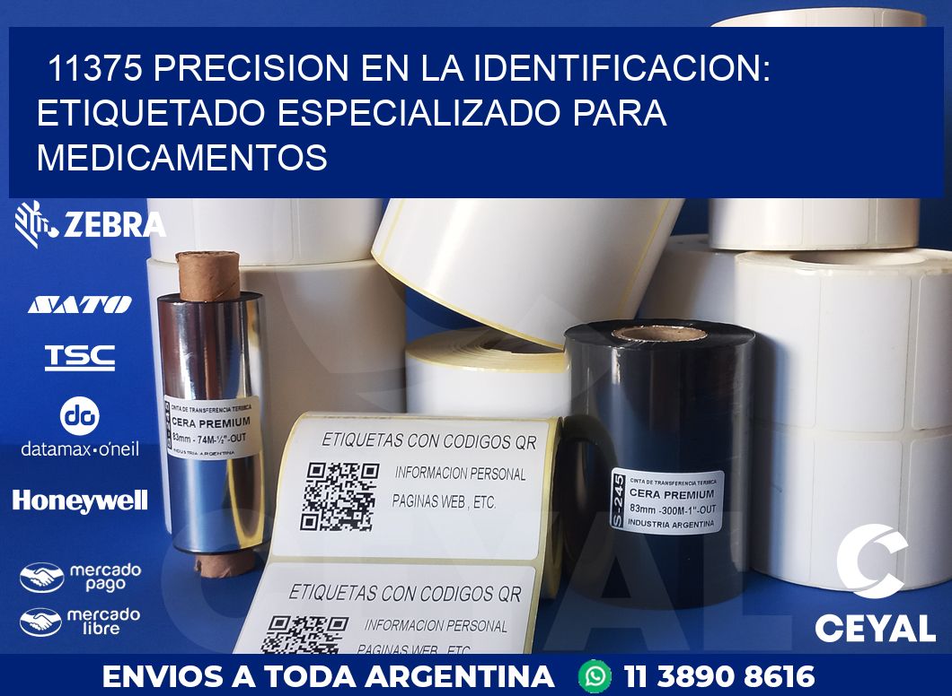 11375 PRECISION EN LA IDENTIFICACION: ETIQUETADO ESPECIALIZADO PARA MEDICAMENTOS