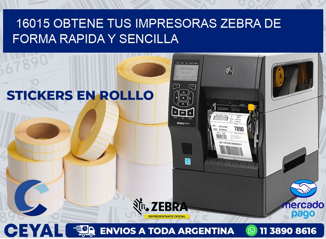 16015 OBTENE TUS IMPRESORAS ZEBRA DE FORMA RAPIDA Y SENCILLA