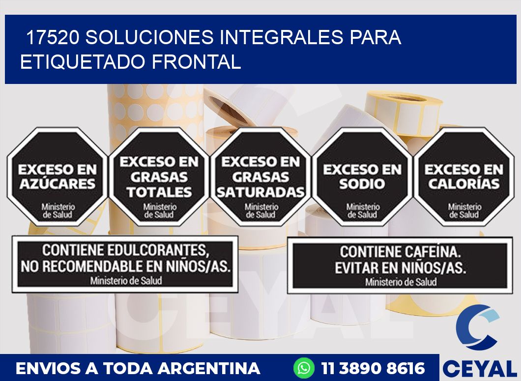 17520 SOLUCIONES INTEGRALES PARA ETIQUETADO FRONTAL