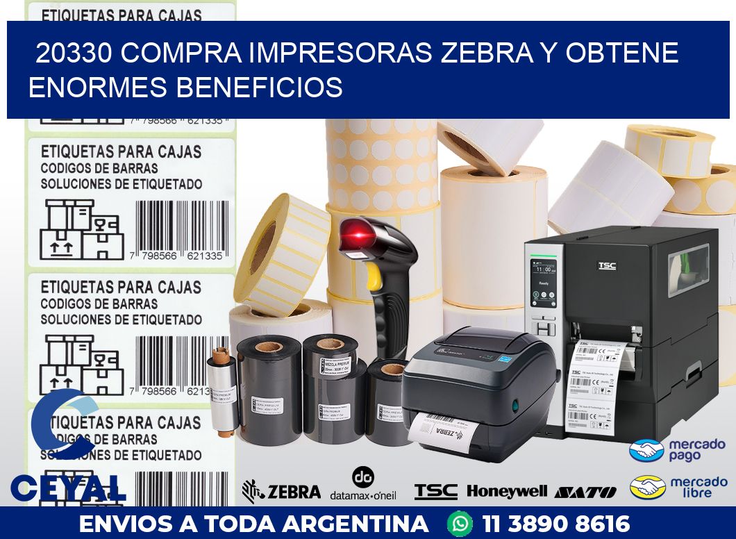 20330 COMPRA IMPRESORAS ZEBRA Y OBTENE ENORMES BENEFICIOS