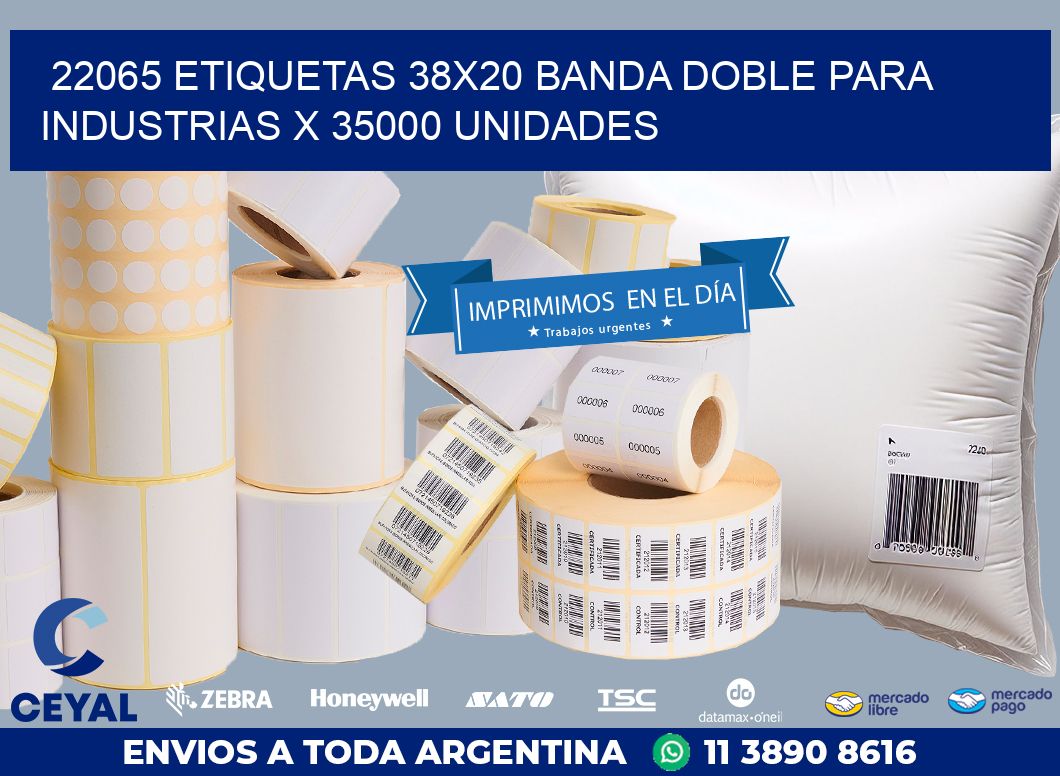 22065 ETIQUETAS 38X20 BANDA DOBLE PARA INDUSTRIAS X 35000 UNIDADES