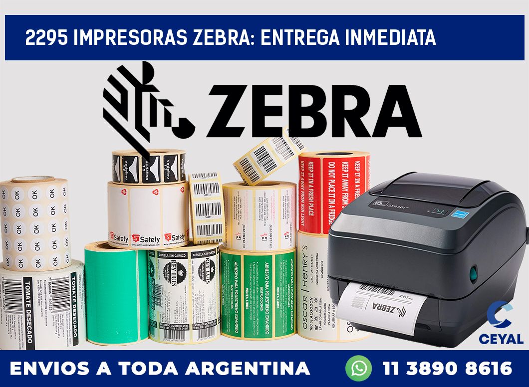 2295 IMPRESORAS ZEBRA: ENTREGA INMEDIATA