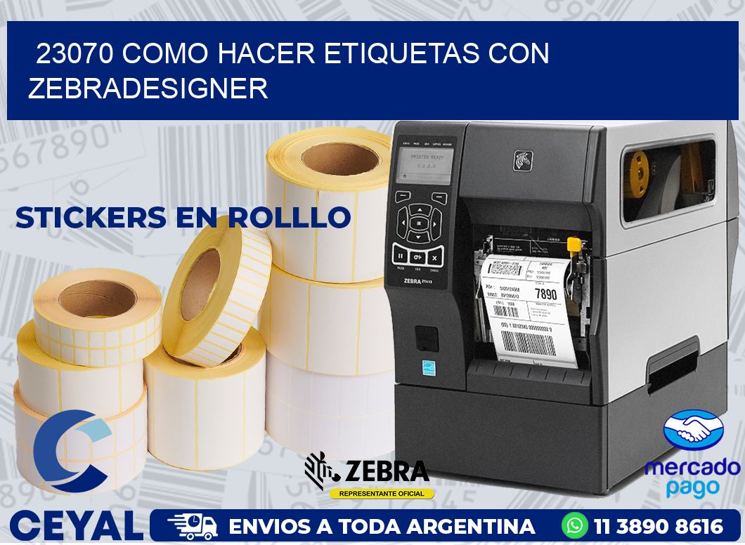 23070 COMO HACER ETIQUETAS CON ZEBRADESIGNER