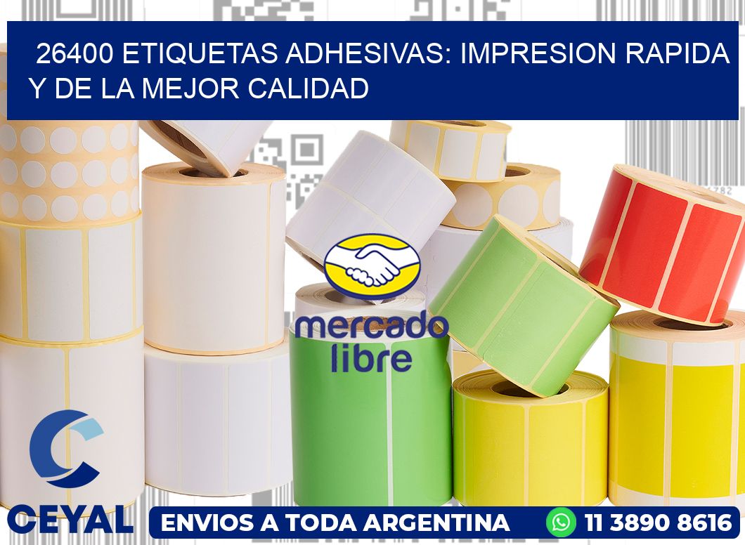 26400 ETIQUETAS ADHESIVAS: IMPRESION RAPIDA Y DE LA MEJOR CALIDAD