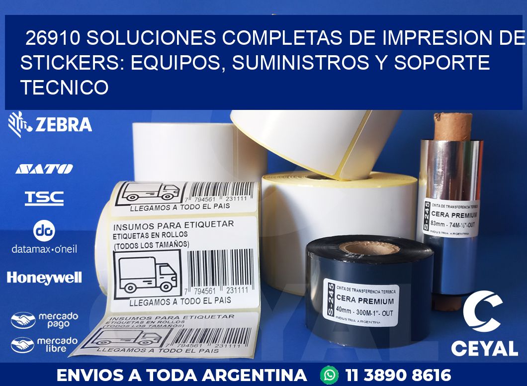 26910 SOLUCIONES COMPLETAS DE IMPRESION DE STICKERS: EQUIPOS, SUMINISTROS Y SOPORTE TECNICO
