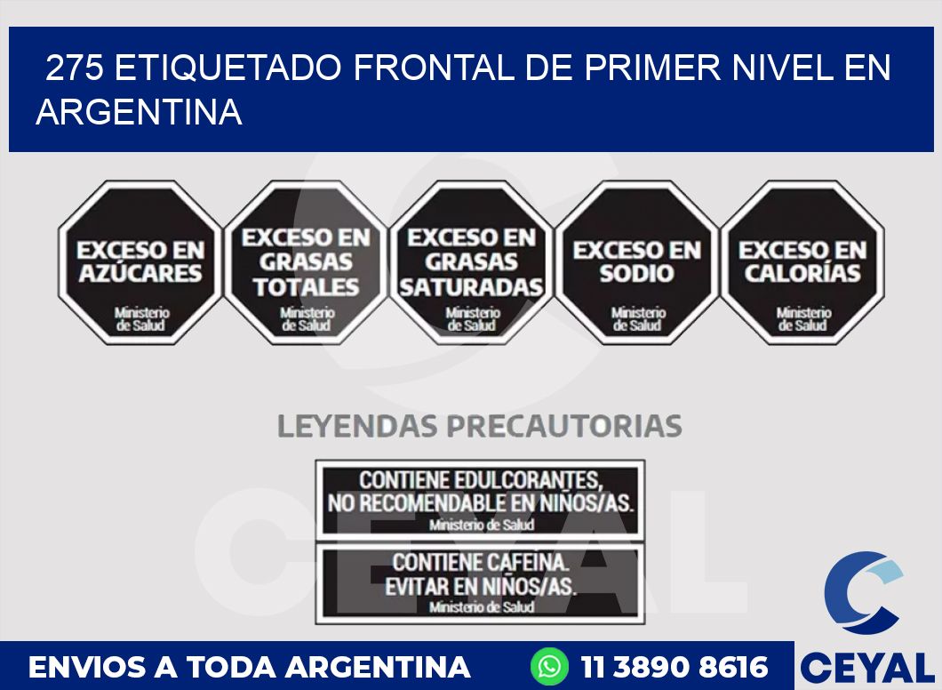 275 ETIQUETADO FRONTAL DE PRIMER NIVEL EN ARGENTINA