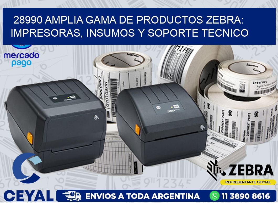 28990 AMPLIA GAMA DE PRODUCTOS ZEBRA: IMPRESORAS, INSUMOS Y SOPORTE TECNICO