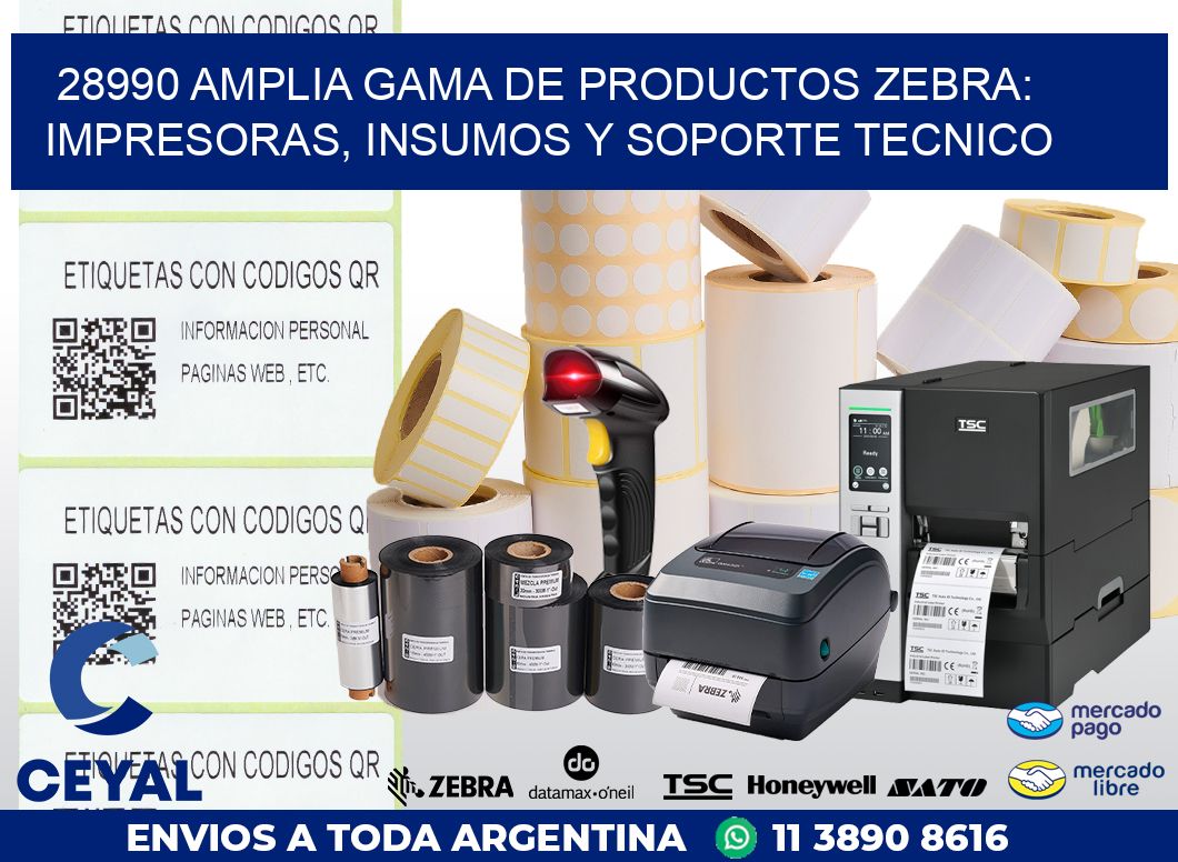 28990 AMPLIA GAMA DE PRODUCTOS ZEBRA: IMPRESORAS, INSUMOS Y SOPORTE TECNICO