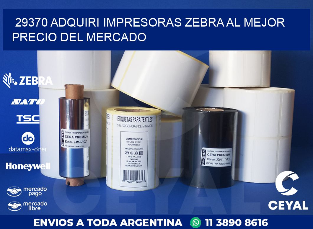 29370 ADQUIRI IMPRESORAS ZEBRA AL MEJOR PRECIO DEL MERCADO