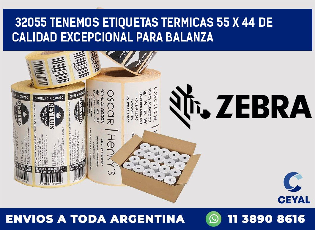 32055 TENEMOS ETIQUETAS TERMICAS 55 X 44 DE CALIDAD EXCEPCIONAL PARA BALANZA