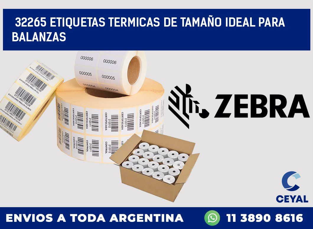 32265 ETIQUETAS TERMICAS DE TAMAÑO IDEAL PARA BALANZAS