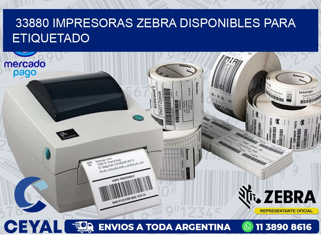 33880 IMPRESORAS ZEBRA DISPONIBLES PARA ETIQUETADO