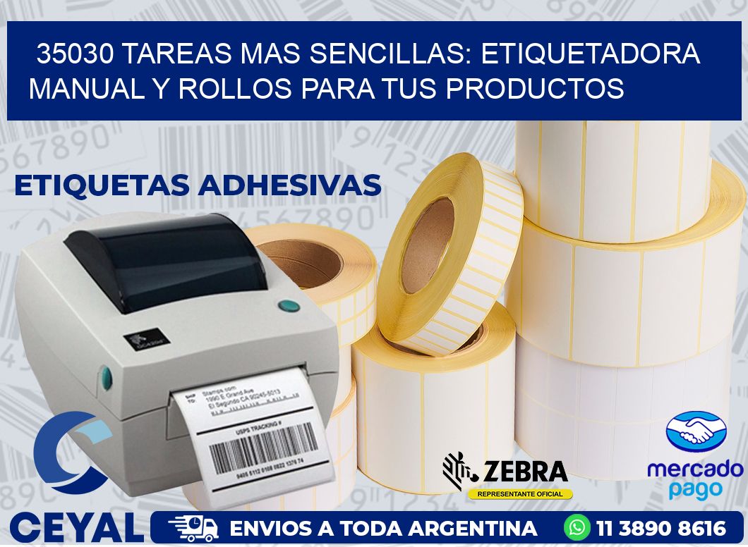 35030 TAREAS MAS SENCILLAS: ETIQUETADORA MANUAL Y ROLLOS PARA TUS PRODUCTOS