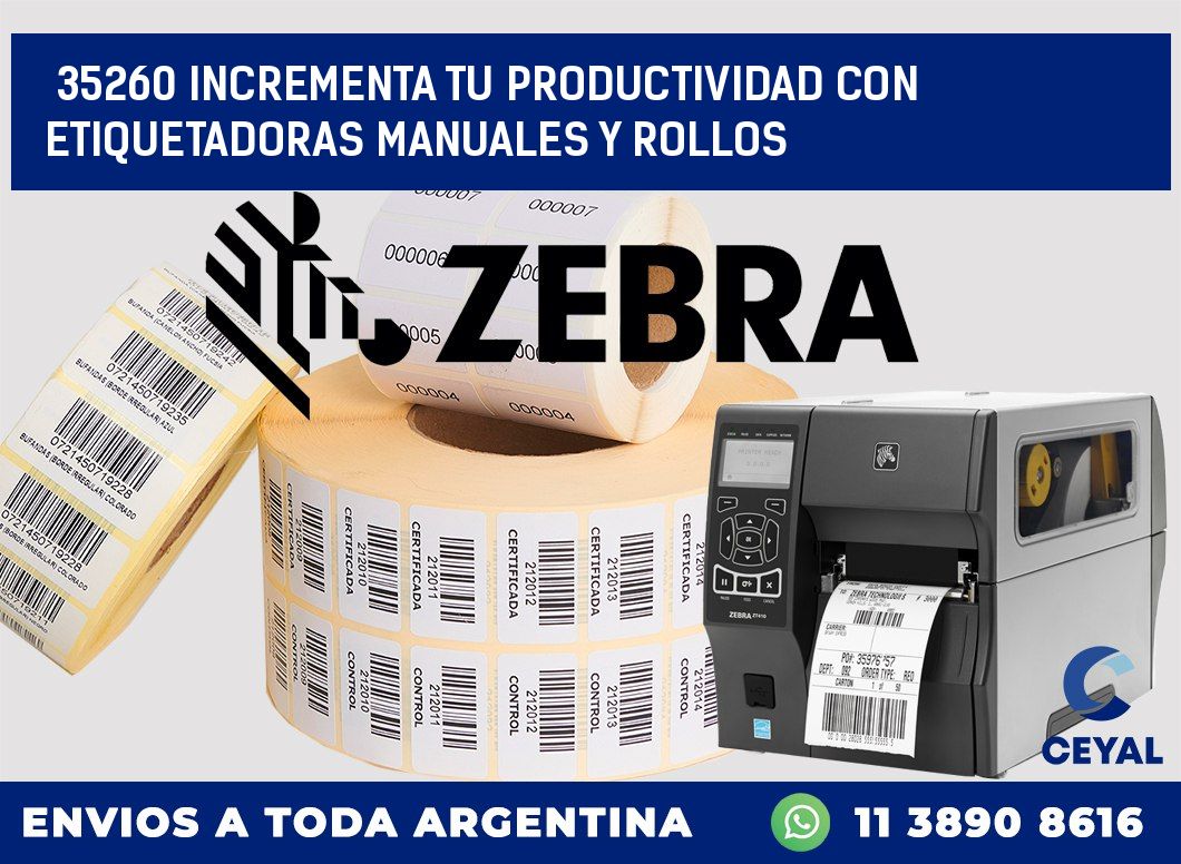 35260 INCREMENTA TU PRODUCTIVIDAD CON ETIQUETADORAS MANUALES Y ROLLOS