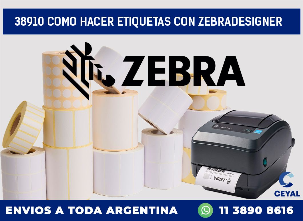 38910 COMO HACER ETIQUETAS CON ZEBRADESIGNER