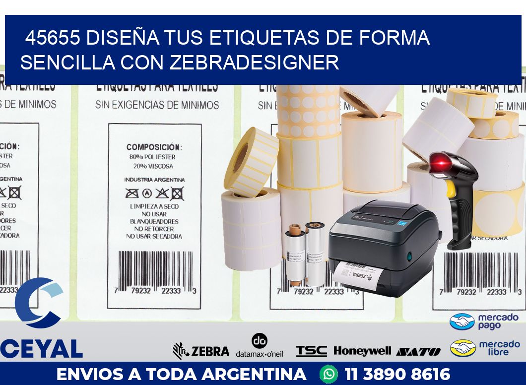 45655 DISEÑA TUS ETIQUETAS DE FORMA SENCILLA CON ZEBRADESIGNER