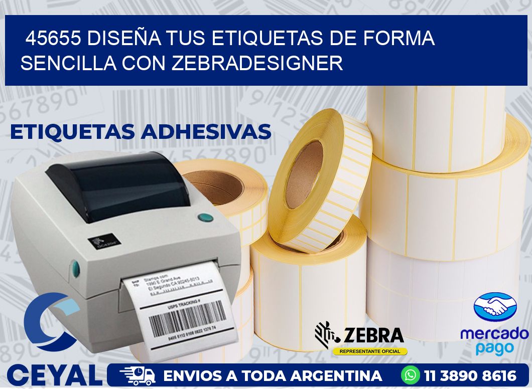 45655 DISEÑA TUS ETIQUETAS DE FORMA SENCILLA CON ZEBRADESIGNER