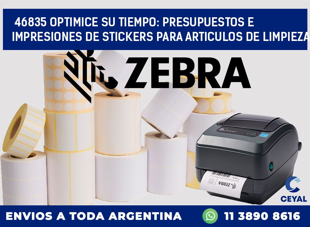 46835 OPTIMICE SU TIEMPO: PRESUPUESTOS E IMPRESIONES DE STICKERS PARA ARTICULOS DE LIMPIEZA
