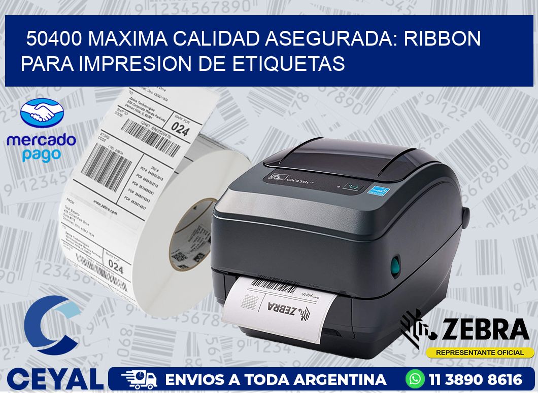 50400 MAXIMA CALIDAD ASEGURADA: RIBBON PARA IMPRESION DE ETIQUETAS